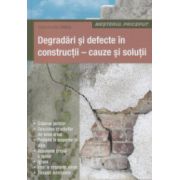 Degradari si defecte in constructii - cauze si solutii ( Editura: Casa, Autor: Isztroluczky Miklos ISBN 9786068527628 )