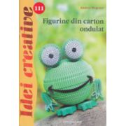 Figurine din carton ondulat ( Nr. 111 ) Editura: Casa, Autor: Andrea Wegener ISBN 9786068527741 )