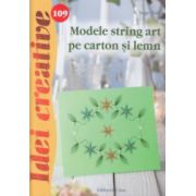 Modele string art pe carton si lemn ( nr. 109 ) ( Editura: Casa, Autor: Inge Walz ISBN 9786068527710 )