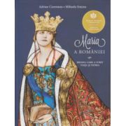 Maria a Romaniei ( Editura: Curtea Veche, Autor: Adrian Cioroianu, Mihaela Simina ISBN 9786065888265 )