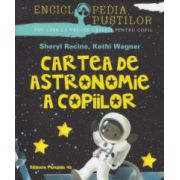 Cartea de astronomie a copiilor ( Editura: Paralela 45, Autor: Sheryl Racine, Kathi Wagner ISBN 9789734720873 )