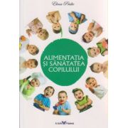 Alimentatia si sanatatea copilului ( Editura: All, Autor: Elena Pridie ISBN 9786068657004 )