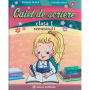 Caiet de scriere clasa I semestrul I (A) ( Editura: Carminis, Autor: Daniela Dulica, Camelia Sima ISBN 9789731232539 )