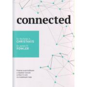 Connected, Puterea surprinzatoare a retelelor sociale si felul in care ne modeleaza viata ( Editura: Curtea Veche, Autor: Dr. A. Christakis ISBN 9786065885493 )