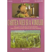Cartea viei si a vinului ( Editura: MAST, Autor: Fl. Mateescu, V. Gutu, M. Avarvarei ISBN 9786066490580 )