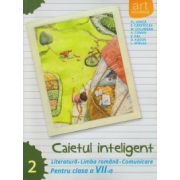 Caietul inteligent Literatura, Limba Romana, Comunicare pentru clasa a VII a semestrul II ( Editura: Art Grup Editorial, Autor: Florin Ionita ISBN 9786067101706 )