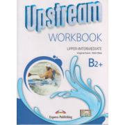 Upstream Upper Intermediate B2+ Workbook REVISED 2015 ( Editura: Express Publishing, Autor: Virginia Evans, Bob Obee ISBN 9781471523816 )