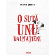 O suta unu dalmatieni ( editura: Arthur, autor: Dodie Smith, ISBN 9786068620169 )