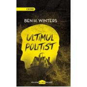 Ultimul politist ( editura: Paladin, autor: Ben H. Winters, ISBN 9786069384602 )