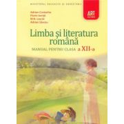 Limba si literatura romana: manual pentru clasa a XII - a ( editura: Art, autori: Adrian Costache, Florin Ionita ISBN 9789731244198 )