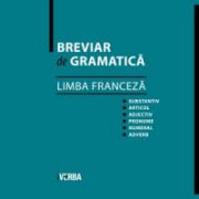 Breviar de gramatica - Limba franceza ( editura: Verba, autor: Camelia Stan, ISBN 9789738828179 )