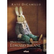 Miraculoasa calatorie a lui Edward Tulane ( editura: Arthur, autor: Kate DiCamillo, ISBN 9786068044644 )