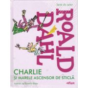 Charlie si marele ascensor de sticla ( editura: Arthur, autor: Roald Dahl, ISBN 9786068044392 )