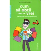 Cum sa obtii ceea ce vrei (sau aproaope totul) de la parintii tai ( editura: Creative Publishing, autor: Dr. Stephane Clerget, ISBN 9786069381830 )