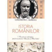 Istoria romanilor vol 1 + 2 +3 ( editura: All, autor: Constantin C. Giurescu, ISBN 9789731249636 )