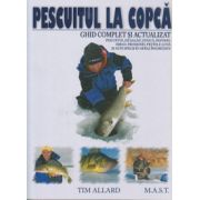 Pescuitul la copca Ghid complet si actualizat ( Editura: MAST, Autor: Tim Allard, ISBN 9786066490566 )