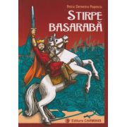 Stirpe Basaraba ( Editura: Carminis, Autor: Petru Demetru Popescu ISBN 9789731232461 )