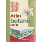 Atlas botanic scolar ( Editura: Steaua Nordului, Autor: Daciana Sava ISBN 9786065114708 )