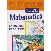 Matematica pentru clasa a VI a - exercitii si probleme ( Editura: Campion, Autor: Marius Burtea, Georgeta Burtea ISBN 9786068323824 )