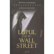 Lupul de pe Wall Street ( Editura: Adantis, Autor: Jordan Belfort ISBN 9786069367209 )