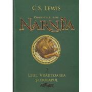Cronicile din Narnja volumul 2, Leul, Vrajitoarea si dulapul ( Editura: Arthur, Autor: C. S. Lewis ISBN 9786068620558 )