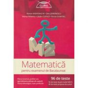 Matematica pentru examenul de Bacalaureat 96 teste M2( Editura: Art Grup Editorial, Autor: Marian Andronache, Dinu Serbanescu, Marius Perianu, Catalin Ciupala, Florian Dumitrel ISBN 9786067102994 )