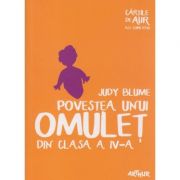 Povestea unui omulet din clasa a IV-a ( Editura: Arthur, Autor: Judy Blume ISBN 9786067880120 )