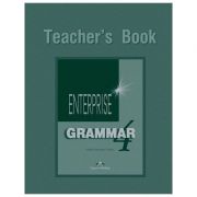 Curs de gramatica limba engleza Enterprise Grammar 4 Manualul profesorului ( editura: Express Publishing, autori: Virginia Evans, Jenny Dooley ISBN 9781903128800 )