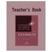Curs de gramatica limba engleza Enterprise Grammar 3 Manualul profesorului ( editura: Express Publishing, autori: Virginia Evans, Jenny Dooley ISBN 9781903128787 )
