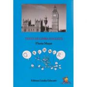 Teste de Limba Engleza ( Grammar ) ( Editura: Lizuka Educativ, Autor: Florin Musat ISBN 9786069343838 )