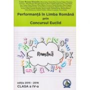 Performanta in Limba Romana prin Concursul Euclid clasa a IV a Editia 2015-2016 ( Editura: Concept Didactic, Autor: Laura-Roxana Alexandru ISBN