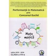Performanta in Matematica prin Concursul Euclid Clasa a VII a Editia 2015-2016 ( Editura: Concept Educativ, Autor: Cristina-Lavinia Savu ISBN
