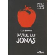 Darul lui Jonas ( Editura: Arthur, Autor: Lois Lowry ISBN 9786067880366 )