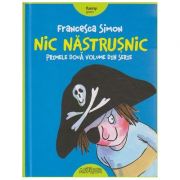 Nic Nastrusnic, primele doua voume din serie ( Editura ; Arthur, Autor: Francesca Simon ISBN 9786067880076 )