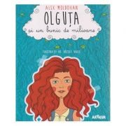 Olguta si un bunic de milioane ( Editura: Arthur, Autor: Alex Moldovan ISBN 9786067880458 )