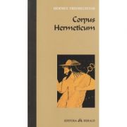 Corpus Hermeticum ( Editura: Herald, Autor: Hermes Trismegistos ISBN 9789731114910 )