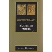 Misteriile lui Zalmoxis ( Editura: Herald, Autor: Constantin Daniel ISBN 9789731115542 )