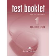 Curs limba engleză Click on 1 Teste ( Editura: Express Publishing, Autor: Virginia Evans, Neil O Sullivan ISBN 9781842166857 )