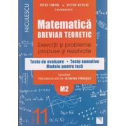 Matematica Breviar teoretic Exercitii si probleme propuse si rezolvate pentru clasa a 11 -a M 2 ( Editura: Niculescu, Autor: Petre Simion, Victor Nicolae ISBN 9786063800238 )