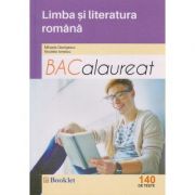 Bacalaureat Limba si Literatura Romana 140 de teste 2016 ( Editura: Booklet, Autor: Mihaela Georgescu, Nicoleta Ionescu ISBN 9786065904262 )