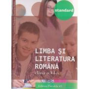 Limba si Literatura romana clasa a VI-a STANDARD 2016 ( Editura: Paralela 45, Autor: Anca Davidoiu-Roman, Mihaela Dobos, Luminita Paraipan, Dumitrita Stoica ISBN 9789734723614 )