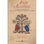 Arta alchimiei / Compozitia Compozitiilor ( Editura: Herald, Autor: Toma D Aquino, Albert cel Mare ISBN 9789731116181 )