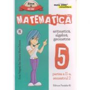 Matematica aritmetica, algebra, geometrie clasa a 5 - a partea a II -a, semestrul 2 2016 CONSOLIDARE ( Editura: Paralela 45, Autor: Sorin Peligrad, Dan Zaharia, Maria Zaharia ISBN 97897347472456-7 )