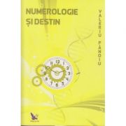 Numerologie si destin ( Editura: For You, Autor: Valeriu Panoiu ISBN 9786066391290 )