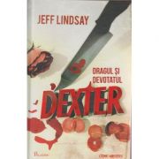 Dragul si devotatul Dexter vol 2 ( Editura: Paladin, Autor: Jeff Lindsday ISBN 9786068673318 )