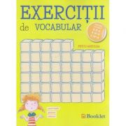 Exercitii de vocabular pentru clasele a II-a, a III-a si a IV-a ( Editura: Booklet, Autor: Petcu Abdulea ISBN 9786065904590 )