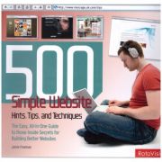 500 Simple Website. Hints, Tips, and Techniques ( Editura: Outlet - carte limba engleza, Autor: Jamie Freeman ISBN 9782940378326 )