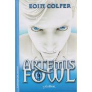 Artemis Fowl ( Editura: Art Grup Editorial, Autor: Eoin Colfer ISBN 9786067881271 )