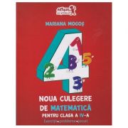 Noua culegere de matematica pentru clasa a IV-a ( Editura: Art Grup Editorial, Autor: Mariana Mogos ISBN 9786067103366 )