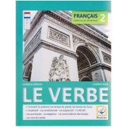 Francais 2 Exercices de grammaire Le verbe ( Editura: Booklet, Autor: Daniela Harsan, carmen Man ISBN 9786065904675 )